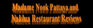 Madame Nook Pattaya and Naklua Restaurant Reviews