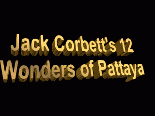 Jack Corbett 12 Wonders of Pattaya