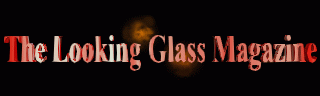 The Looking Glass Magazine