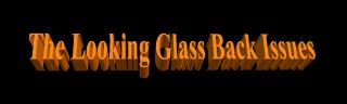 The Looking Glass Back Issues